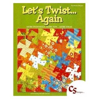  Lets Twist Again Pinwheel Quilt Book