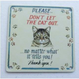 Please Dont Let the Cat Out small metal/tin Magnetic Sign