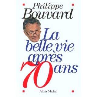 La belle vie apres 70 ans   Achat / Vente BD Philippe Bouvard pas