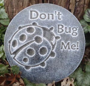 Lady bug mold "Don't bug me!" garden plaque stepping stone 