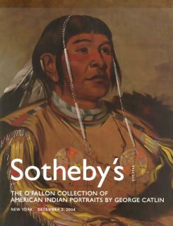 Sotheby's American Indian Portraits George Catlin Art Auction Catalog 2004