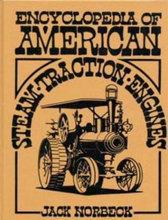 Encyclopedia of American Steam Traction Engines Crestline "New" ISBN 0912612096