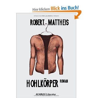 Hohlk�rper. Roman aus der Medienwelt Robert Mattheis Bücher