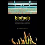 Biofuels for Transport Global Potential and Implications for Energy and Agriculture